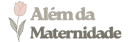 Além da Maternidade